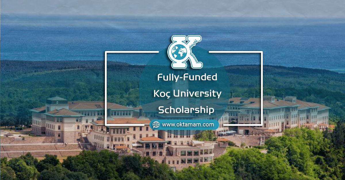 Fully-Funded Koç University Scholarship