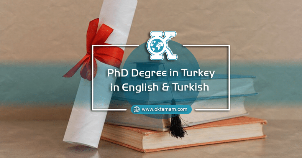 PhD Degree in Turkey in English & Turkish