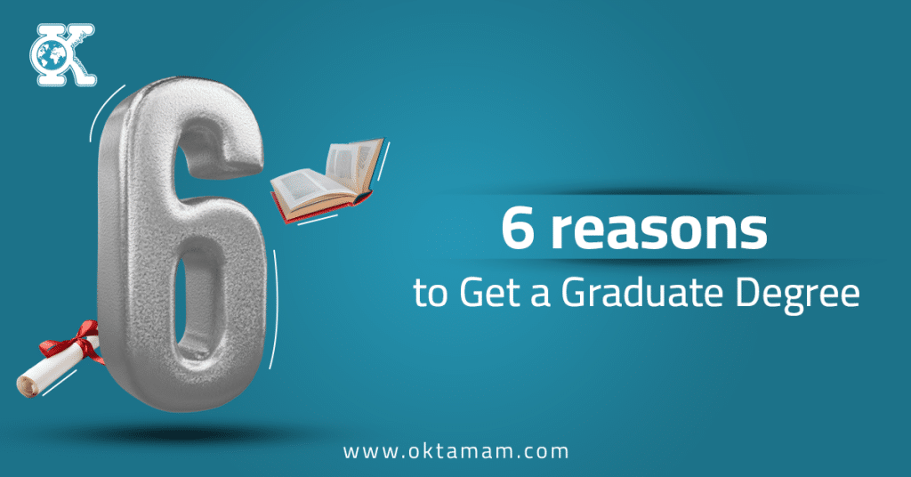 6 reasons to Get a Graduate Degree?